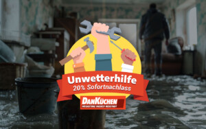 Unwetterhilfe vom DanKüchen Megastore